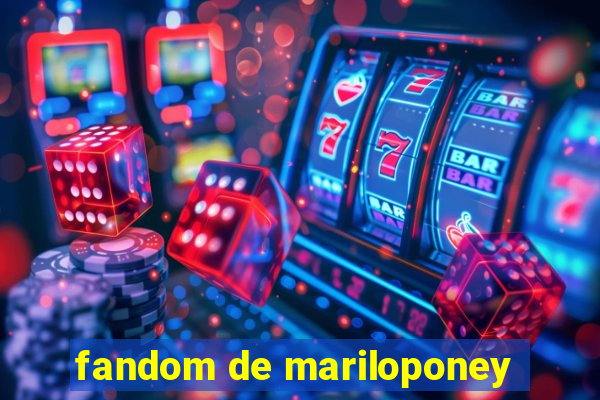 fandom de mariloponey